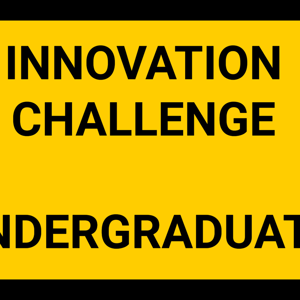 Innovation Challenge Undergraduate Fall 2025 promotional image